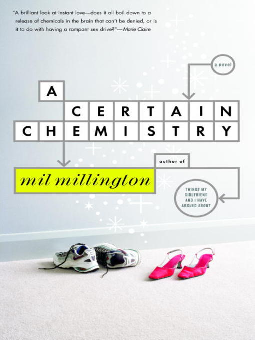 Title details for A Certain Chemistry by Mil Millington - Available